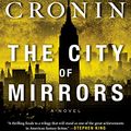 Cover Art for B015BCWZWW, The City of Mirrors by Justin Cronin