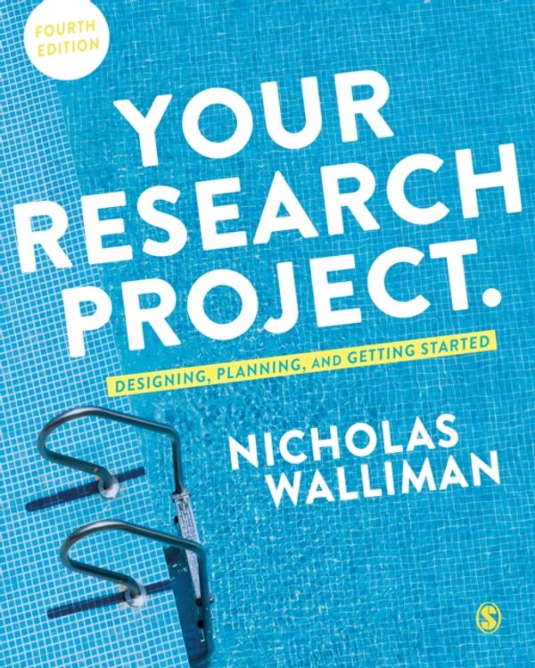 Cover Art for 9781526441201, Your Research Project: Designing, Planning, and Getting Started 4ed by Nicholas Walliman