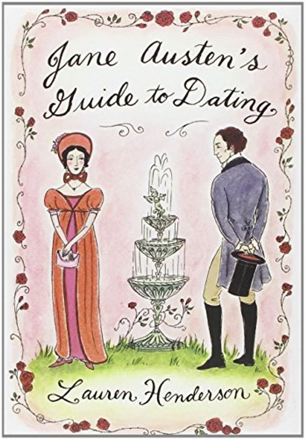 Cover Art for 9781401301170, Jane Austen’s Guide to Dating by Lauren Henderson