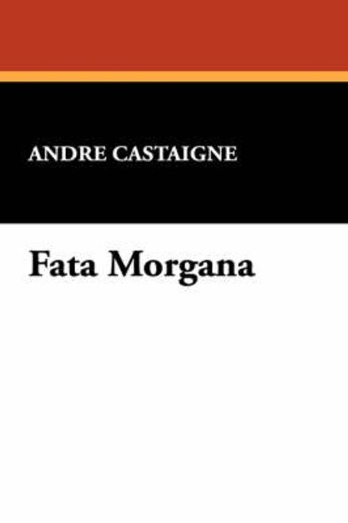 Cover Art for 9781434484239, Fata Morgana by Andre Castaigne