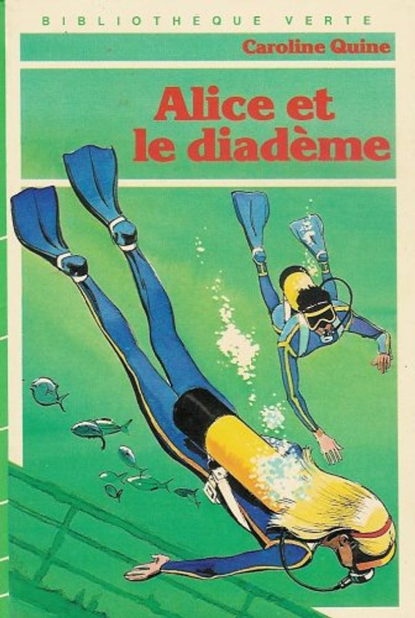 Cover Art for 9782010014796, Alice et le diadème by Caroline Quine