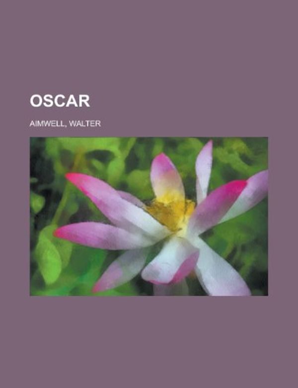 Cover Art for 9781443237260, Oscar (Paperback) by Walter Aimwell