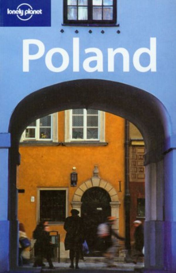 Cover Art for 9781741044799, Poland by Neal Bedford, Steve Fallon, Marika Mcadam, Tim Richards