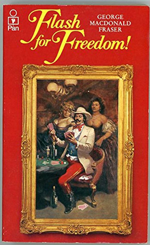 Cover Art for 9780330233217, Flash for Freedom! by George MacDonald Fraser