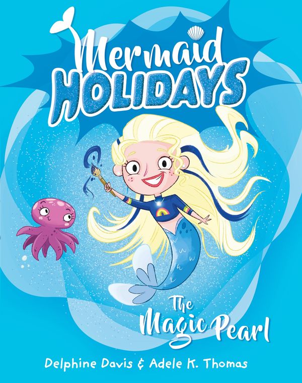 Cover Art for 9780143796497, Mermaid Holidays 2: The Magic Pearl by Delphine Davis