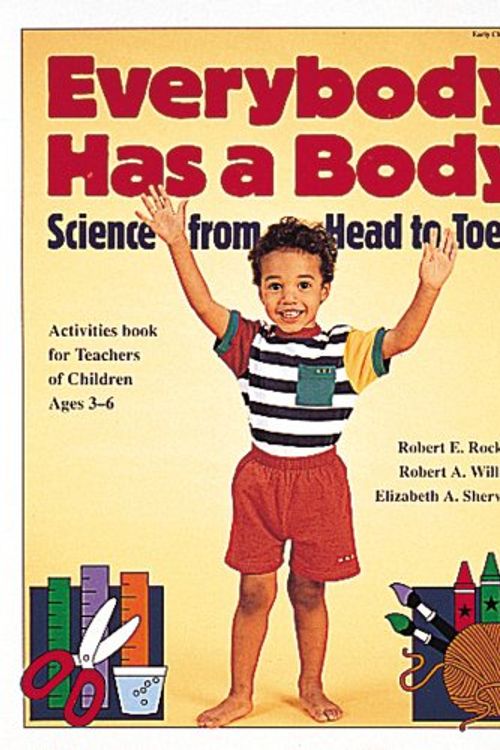 Cover Art for 9780876591581, Everybody Has a Body by Robert E. Rockwell, Robert A. Williams