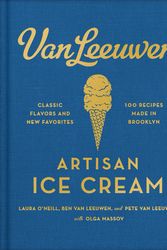 Cover Art for 9780062329585, Van Leeuwen Artisan Ice Cream by O'Neill, Laura, Van Leeuwen, Benjamin, Van Leeuwen, Peter