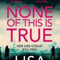 Cover Art for 9781529195972, None of This is True by Lisa Jewell