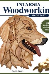 Cover Art for 9781497102989, Intarsia Woodworking Made Easy by Janette Square