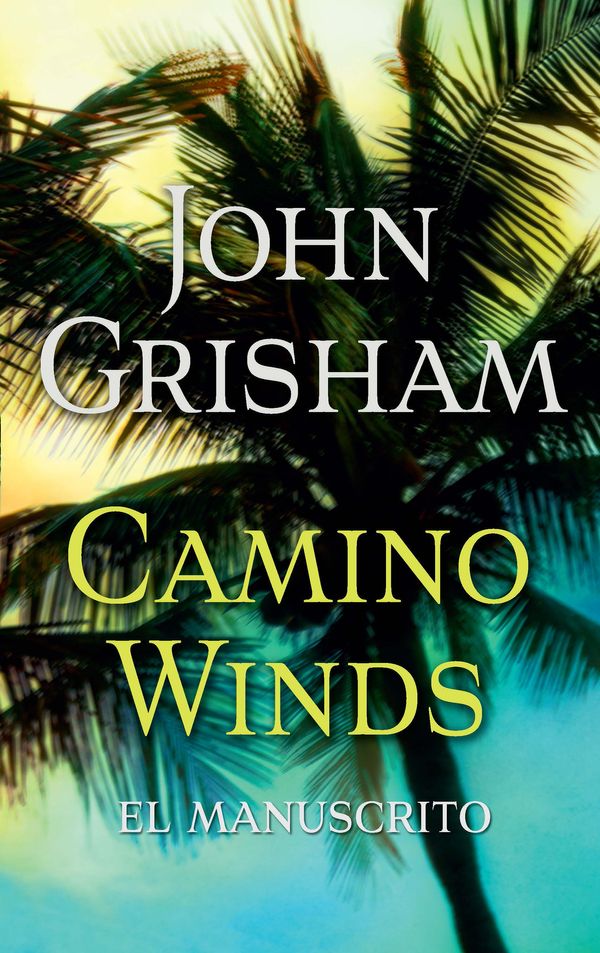 Cover Art for 9781644734674, Camino Winds (El Manuscrito) by John Grisham