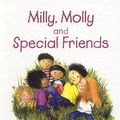 Cover Art for 9781869720179, Milly, Molly and Special Friends by Gill Pittar