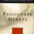 Cover Art for 9781577310075, Passionate Hearts: The Poetry of Sexual Love by 