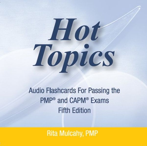 Cover Art for 9781932735024, Hot Topics Flashcards for Passing the PMP and CAPM Exams (Audio Version)(5th Edition) by Rita Mulcahy