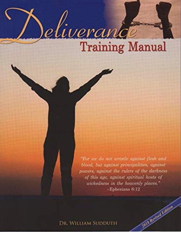 Cover Art for 9780971252028, Deliverance Training Manual by William Sudduth, Janet Sudduth