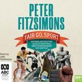 Cover Art for 9781489488992, Fair Go, Sport by Peter FitzSimons