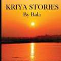 Cover Art for 9798605015864, Kriya Stories by Bala
