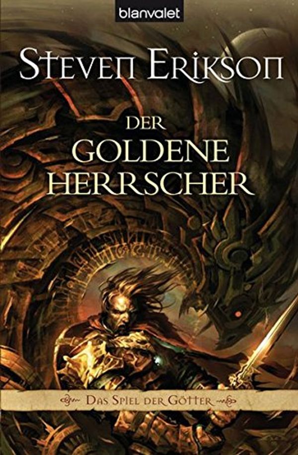 Cover Art for 9783442265565, Das Spiel der Götter 12. Der goldene Herrscher by Steven Erikson
