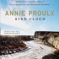 Cover Art for 9780743597241, Bird Cloud by Annie Proulx