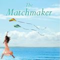 Cover Art for 9780316099752, The Matchmaker by Elin Hilderbrand