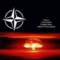Cover Art for 9781304074850, Tactical Nuclear Weapons and NATO (Enlarged Edition) by Strategic Studies Institute, Jeffrey D. McCausland, Tom Nichols, Douglas Stuart, War College, Army, US