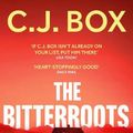 Cover Art for 9781801102933, The Bitterroots by C.j. Box