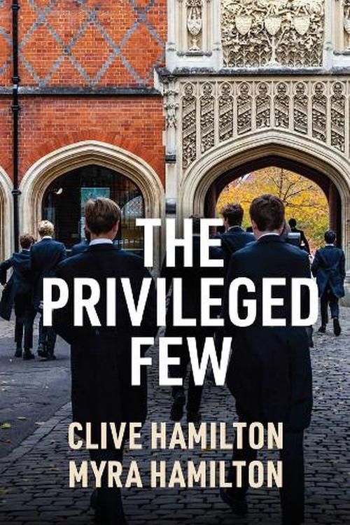 Cover Art for 9781509559701, The Privileged Few by Hamilton, Clive, Hamilton, Myra
