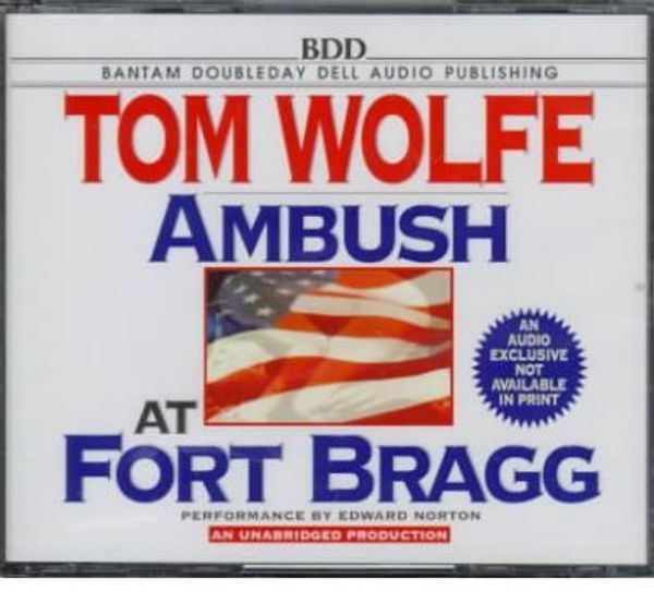 Cover Art for 9780553455687, Ambush at Fort Bragg by Wolfe, Tom