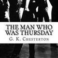 Cover Art for 9781537108162, The Man Who Was Thursday by G K. Chesterton