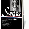 Cover Art for B01JXYPKPI, Susan Sontag: Essays of the 1960s & 70s (LOA #246): Against Interpretation / Styles of Radical Will / On Photography / Illness as Metaphor / Uncollected Essays (The Library of America) by Susan Sontag(2013-09-26) by Susan Sontag