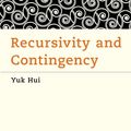 Cover Art for 9781786600530, Recursivity and Contingency (Media Philosophy) by Yuk Hui