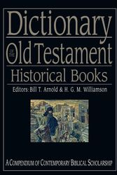 Cover Art for 9780830817825, Dictionary of the Old Testament by Bill T. Arnold, H. G. M. Williamson