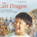 Cover Art for 9780395670200, The Last Dragon by Susan Nunes