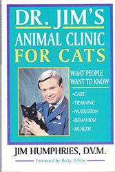 Cover Art for 9780876057902, Dr. Jim's Animal Clinic for Cats: What People Want to Know by Jim Humphries