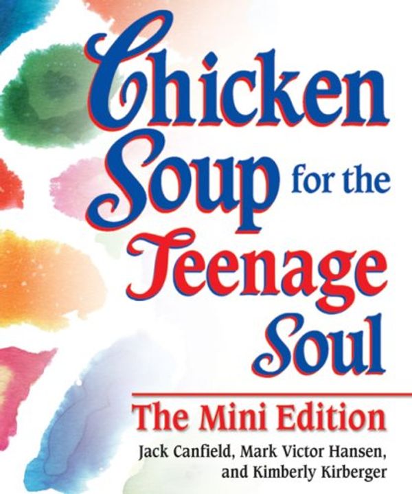 Cover Art for 9780757307188, Chicken Soup for the Teenage Soul by Jack Canfield