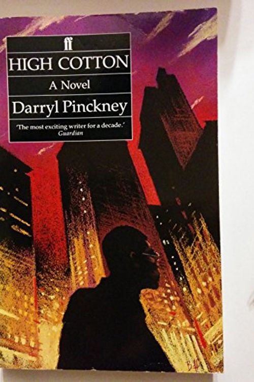 Cover Art for 9780571169849, High Cotton by Darryl Pinckney