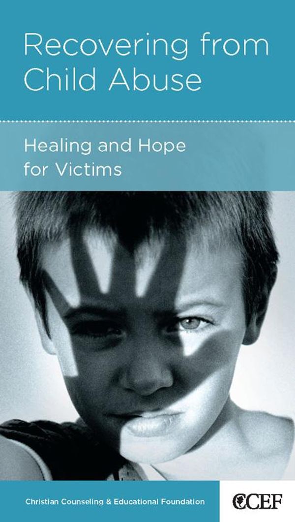 Cover Art for 9781934885475, Recovering from Child Abuse: Healing and Hope for Victims by David Powlison