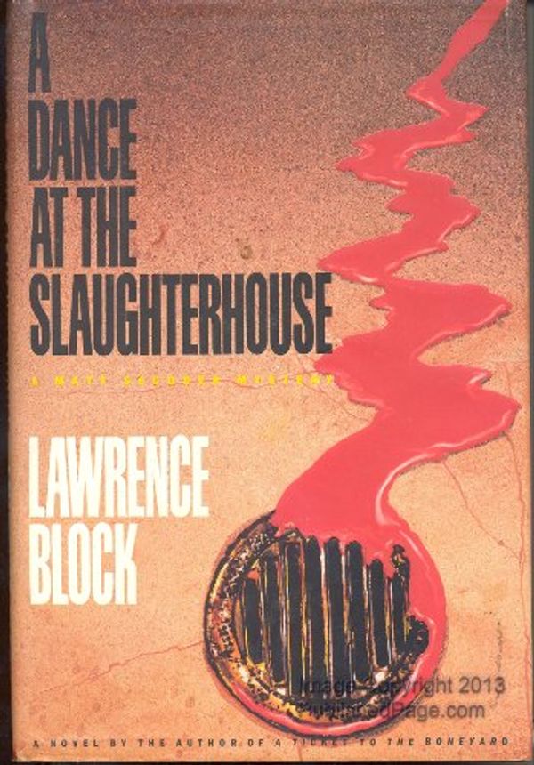 Cover Art for 9780688103491, A Dance at the Slaughterhouse (Matthew Scudder Mysteries) by Lawrence Block