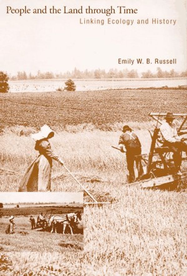 Cover Art for 9780300068306, People and the Land Through Time by Emily W.B. Russell