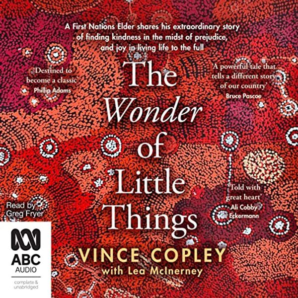 Cover Art for B0B52DGQV6, Wonder of Little Things by Vince Copley, Lea McInerney