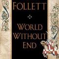 Cover Art for B01FMW43OY, World Without End by Ken Follett