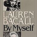 Cover Art for 9780394413082, Lauren Bacall by Myself by Lauren Bacall
