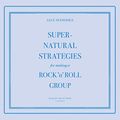 Cover Art for 9781094108179, Supernatural Strategies for Making a Rock 'n' Roll Group by Ian F. Svenonius
