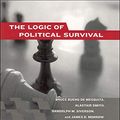 Cover Art for B08BSZTFCK, The Logic of Political Survival by Bruce Bueno de Mesquita