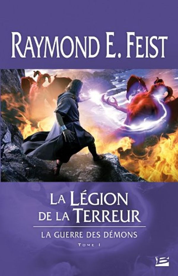 Cover Art for 9782352944515, La Guerre des démons T01 La Légion de la terreur (Fantasy) by Raymond E. Feist