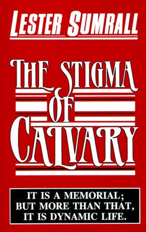 Cover Art for 9780840757203, The Stigma of Calvary by Lester Frank Sumrall