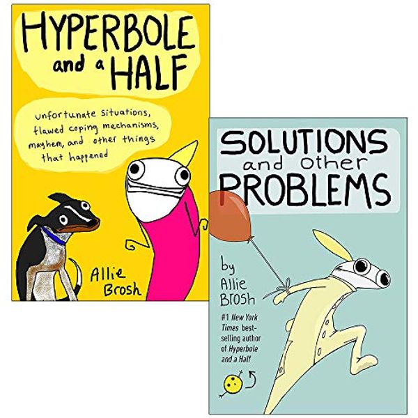 Cover Art for 9789124078812, Hyperbole and a Half & Solutions and Other Problems By Allie Brosh 2 Books Collection Set by Allie Brosh