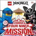 Cover Art for 9781465492142, Lego Ninjago Choose Your Ninja Mission (Library Edition) by Simon Hugo