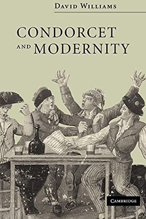 Cover Art for 9780521841399, Condorcet and Modernity by David Williams