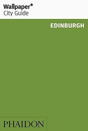 Cover Art for 9780714848976, Wallpaper City Guide: Edinburgh ("Wallpaper*" City Guides) (Wallpaper City Guides) by Wallpaper