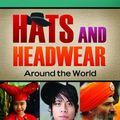 Cover Art for 9781610690621, Hats and Headwear around the World: A Cultural Encyclopedia by Beverly Chico